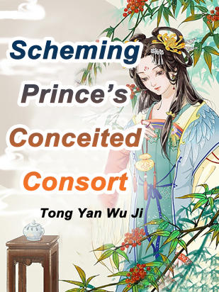 Scheming Prince’s Conceited Consort